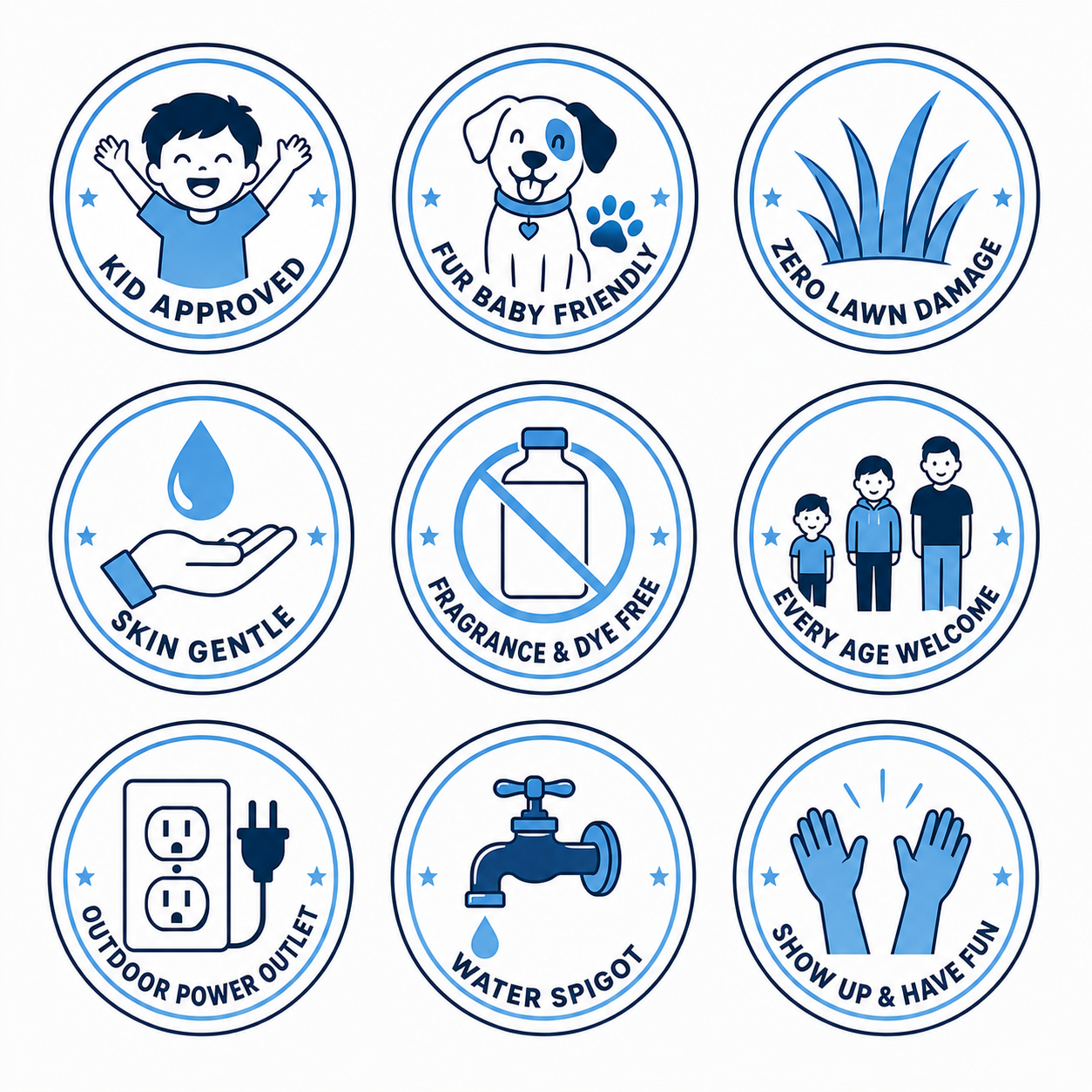 Fancy Foam Events safety badges — Kid Approved, Fur Baby Friendly, Zero Lawn Damage, Skin Gentle, Fragrance and Dye Free, Every Age Welcome, Outdoor Power Outlet, Water Spigot, Show Up and Have Fun